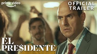 El Presidente  Exclusive Trailer  Prime Video [upl. by Trah272]