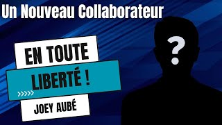 En Toute Liberté I Un nouveau Collaborateur [upl. by Babbie584]