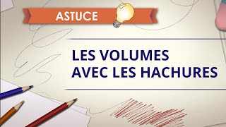 Montrer le volume avec les hachures  Astuce Dessin [upl. by Acey]