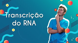 Transcrição do RNA  Brasil Escola [upl. by Bergin]