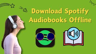 Download Spotify AudioBooks for Offline Listening  Latest Updated [upl. by Lib]