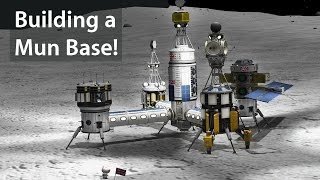 KSP Building a Mun Base [upl. by Roze]