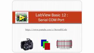 LabView Basic 12  Serial COM Port [upl. by Allen]