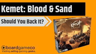 Kemet Blood amp Sand  Should You Back It [upl. by Lemuela706]