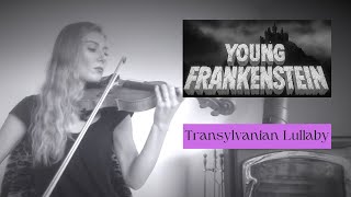 Transylvanian Lullaby Young Frankenstein 1974 cover with violin [upl. by Ivad158]