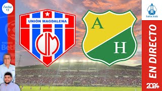 🎙️ ⚽ UNIÓN MAGDALENA VS HUILA En Vivo hoy 🔵🔴 Partido Unión Magdalena Hoy [upl. by Elmira]