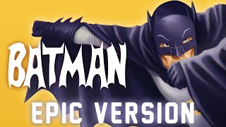 1960s Batman Theme  EPIC VERSION [upl. by Ainala]