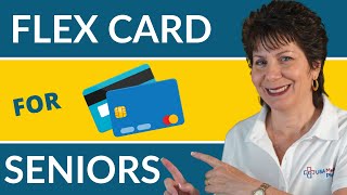 What Is The Flex Card For Seniors [upl. by Khalsa]