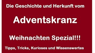 Die Geschichte und Herkunft vom Adventskranz  Weihnachten Brauch Bedeutung [upl. by Akemat]