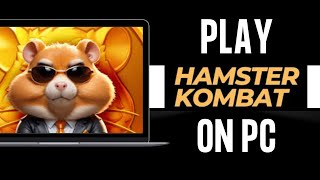 How to Play Hamster Kombat on PC More Efficient [upl. by Swainson]