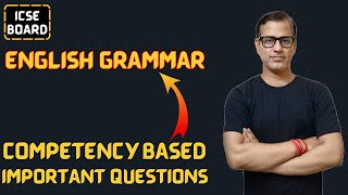 ENGLISH GRAMMAR Competency Based Important Questions🔥 CLASS 10 ICSE 2025  sirtarunrupani​ [upl. by Victorie]