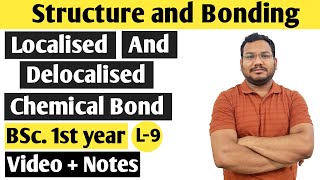 Localised chemical bond  Delocalised chemical bond  BSc 1st year chemistry  by Pankaj sir [upl. by Pember430]