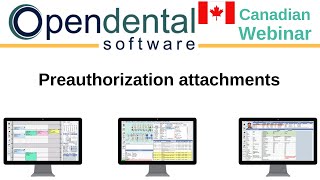 Open Dental Webinar  Attachments for Canadian Preauthorizations and Claims [upl. by Zoes]