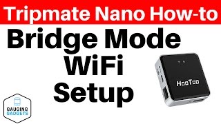 HooToo TripMate Nano Bridge Mode Setup and Bandwidth Test  HTTM02 Tutorial [upl. by Ninerb248]