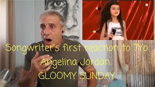 Songwriters FIRST REACTION to 7yo Angelina Jordan GLOOMY SUNDAY [upl. by Nosnevets992]