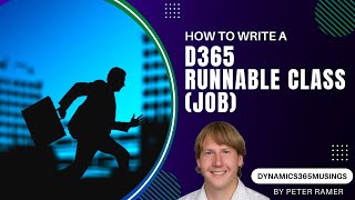 How To Write A D365 Runnable Class [upl. by Muraida]