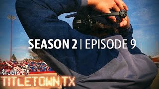 Titletown TX Season 2 Episode 9 David vs Goliath [upl. by Sherrard402]