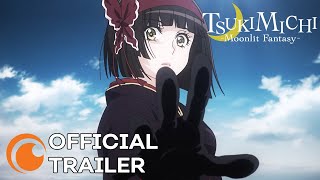 TSUKIMICHI Moonlit Fantasy  OFFICIAL TRAILER [upl. by Tserrof]