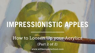 How to Loosen up your Acrylics  Impressionistic Apples Tutorial Part 2 of 2 [upl. by Haisi]