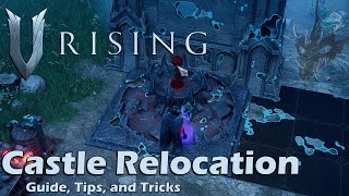 Castle Relocation Guide Tips and Tricks [upl. by Derreg]