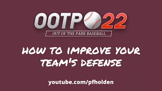 How to improve your teams defense OOTP 22 tutorial [upl. by Kayne]