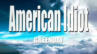 Greenday  American IdiotLyrics [upl. by Gilud]