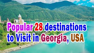 Popular 28 destinations to Visit in Georgia USA 28 Best Tourist Attractions in Georgia USA [upl. by Hoxsie]