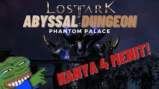 Lost Ark  Abyssal Dungeon Mechanic Phantom Legion King  CARA MENYELESAIKAN DUNGEON HANYA 4 MENIT [upl. by Melentha]