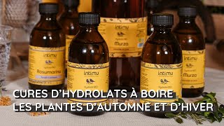 Les cures dhydrolats bio à réaliser absolument pour vous soutenir en automne et en hiver [upl. by Lorie]