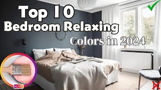 10 Best Bedroom Paint Color Ideas  Relaxing Colors in 2024 [upl. by Susette]