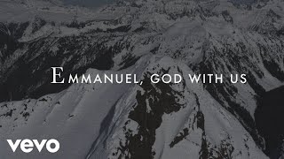 Chris Tomlin  Emmanuel God With Us Lyric Video [upl. by Ahkos116]