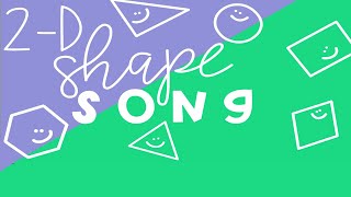 2D Shape Song  Sides and Vertices [upl. by Fair563]