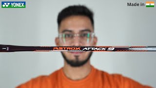 Yonex Astrox Attack 9 Review FirstEver Yonex Racket Made in India🇮🇳 [upl. by Keifer]