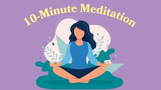 10Minute Meditation For Beginners [upl. by Cahn]