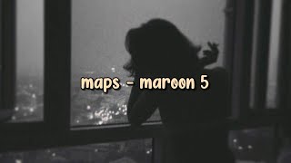 maps  maroon 5 〔slowed  reverb〕 [upl. by Corbet156]