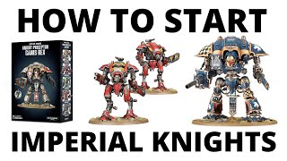 How to Start an Imperial Knights Army in Warhammer 40K 10th Edition  Guide for Beginners [upl. by Pool640]