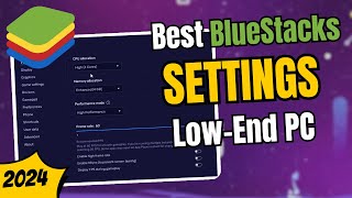 Best BLUESTACKS Settings For LowEnd PCLaptop Run Smoother 2024 [upl. by Shelden]