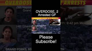 Grand Forks Overdose Leads To 2 Arrests [upl. by Lezirg]