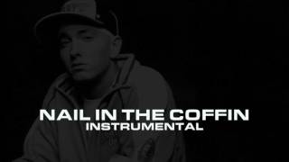 Eminem  Nail In The Coffin Instrumental [upl. by Suirred703]