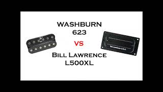 Bridge Pickup Washburn 623 vs Bill Lawrence L500XL Dimebag Pantera [upl. by Socin53]