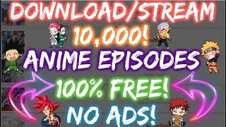 Watch And Download 10000 Anime Episodes For Free No Ads [upl. by Egedan]