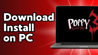 How to Download Poppy Playtime Chapter 3 on PC [upl. by Nataline4]