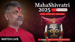 🔴Live  Mahashivratri Celebration 2025  SHIVA SCIENCE MEDITATIONS [upl. by Retseh]