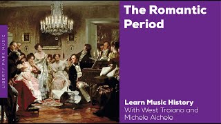 The Romantic Period  Music History Video Lesson [upl. by Llewellyn285]