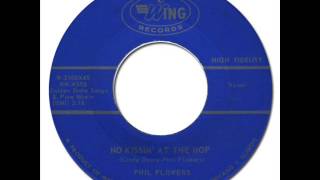 PHIL FLOWERS  No Kissin At The Hop Wing 2100 1955 [upl. by Droffig727]