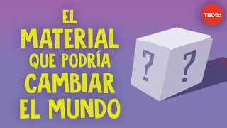 El material que podría cambiar el mundo… por tercera vez [upl. by Arihsat]