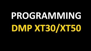 DMP XT30  XT50 Programming Tutorial [upl. by Lyrahc]