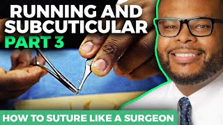 How to Suture Like a Surgeon  Running and Subcuticular Sutures [upl. by Ardnuassak]