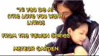 Ni Yao De Ai Lyrics  Meteor Garden F4  Shan Cai and Dao Ming Si [upl. by Anatsirhc]