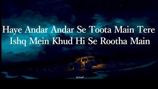 Awari  Lyrics  Ek Villain  Sad Song  Broken💔Heart [upl. by Colier]